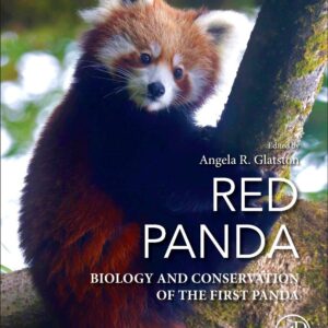 Red Panda: Biology and Conservation of the First Panda