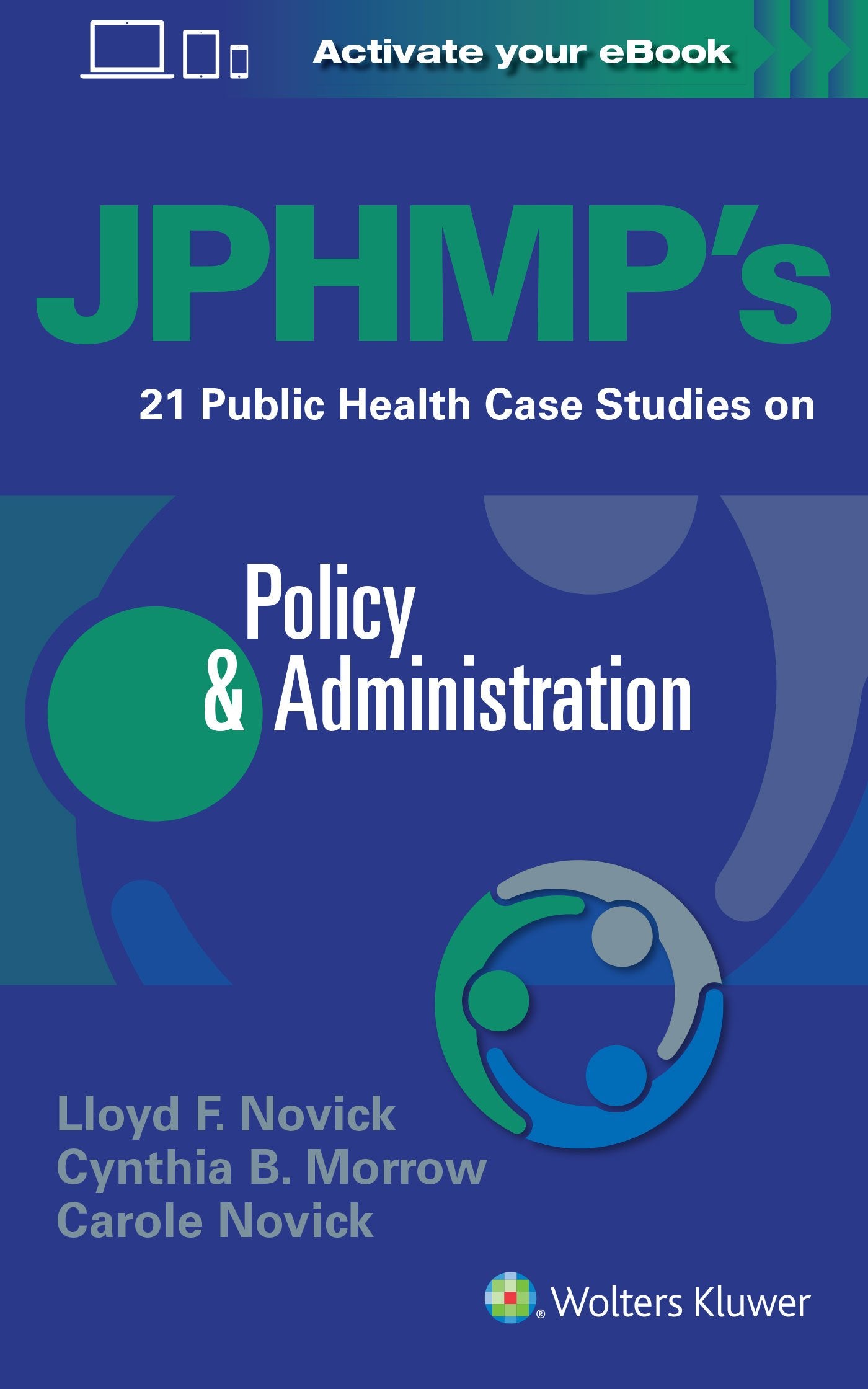 JPHMP's 21 Public Health Case Studies on Policy & Administration-ISBN: 9781496377098