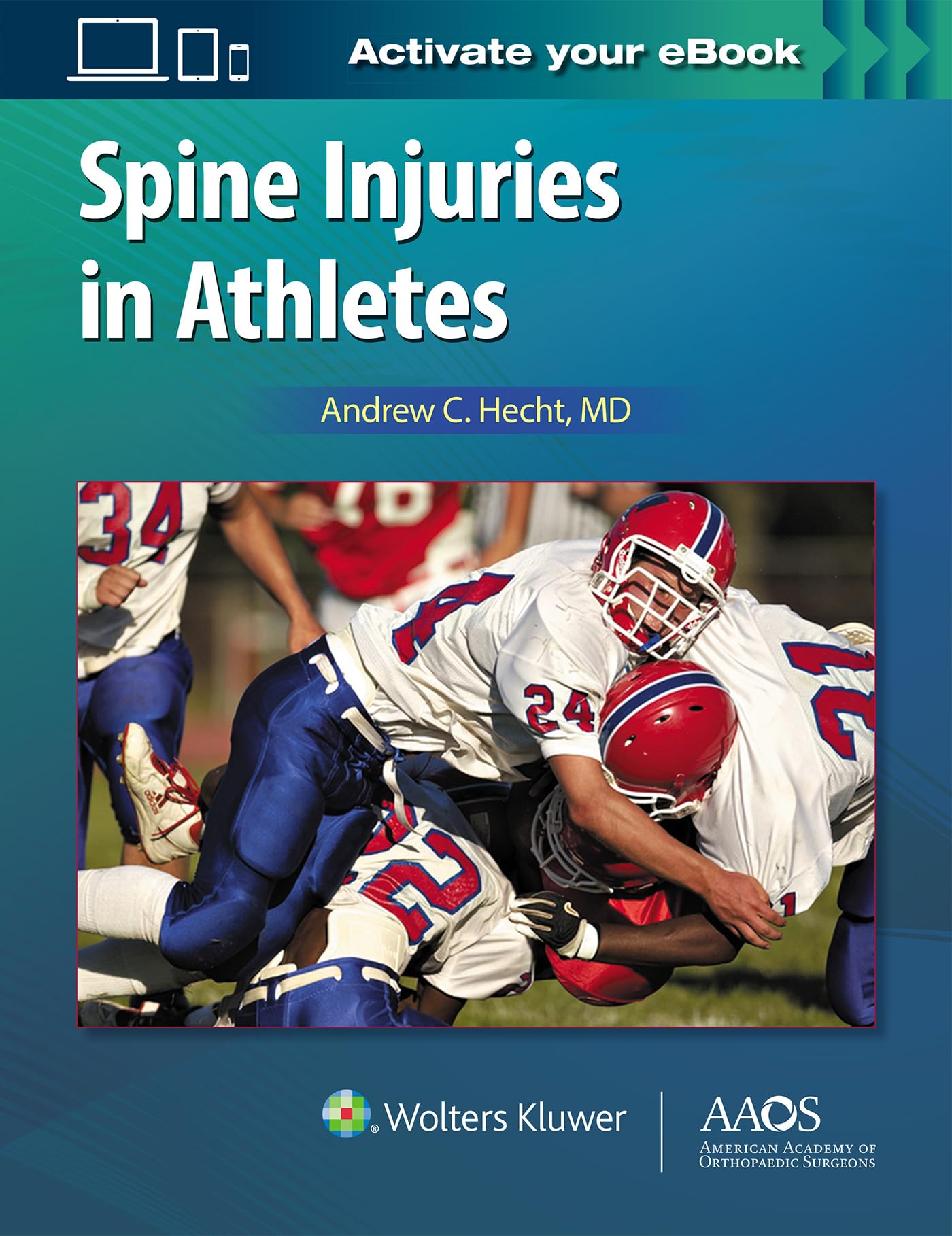 Spine Injuries in Athletes: Print + Ebook with Multimedia (AAOS - American Academy of Orthopaedic Surgeons)-ISBN: 1496360265