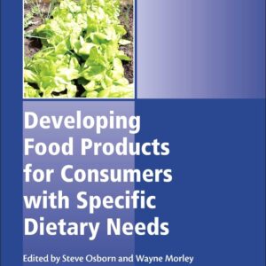 Developing Food Products for Consumers with Specific Dietary Needs (Woodhead Publishing Series in Food Science