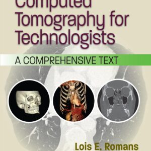 Computed Tomography for Technologists: A Comprehensive Text (Lippincott Connect)-ISBN: 9781975232931