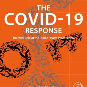 The COVID-19 Response: The Vital Role of the Public Health Professional