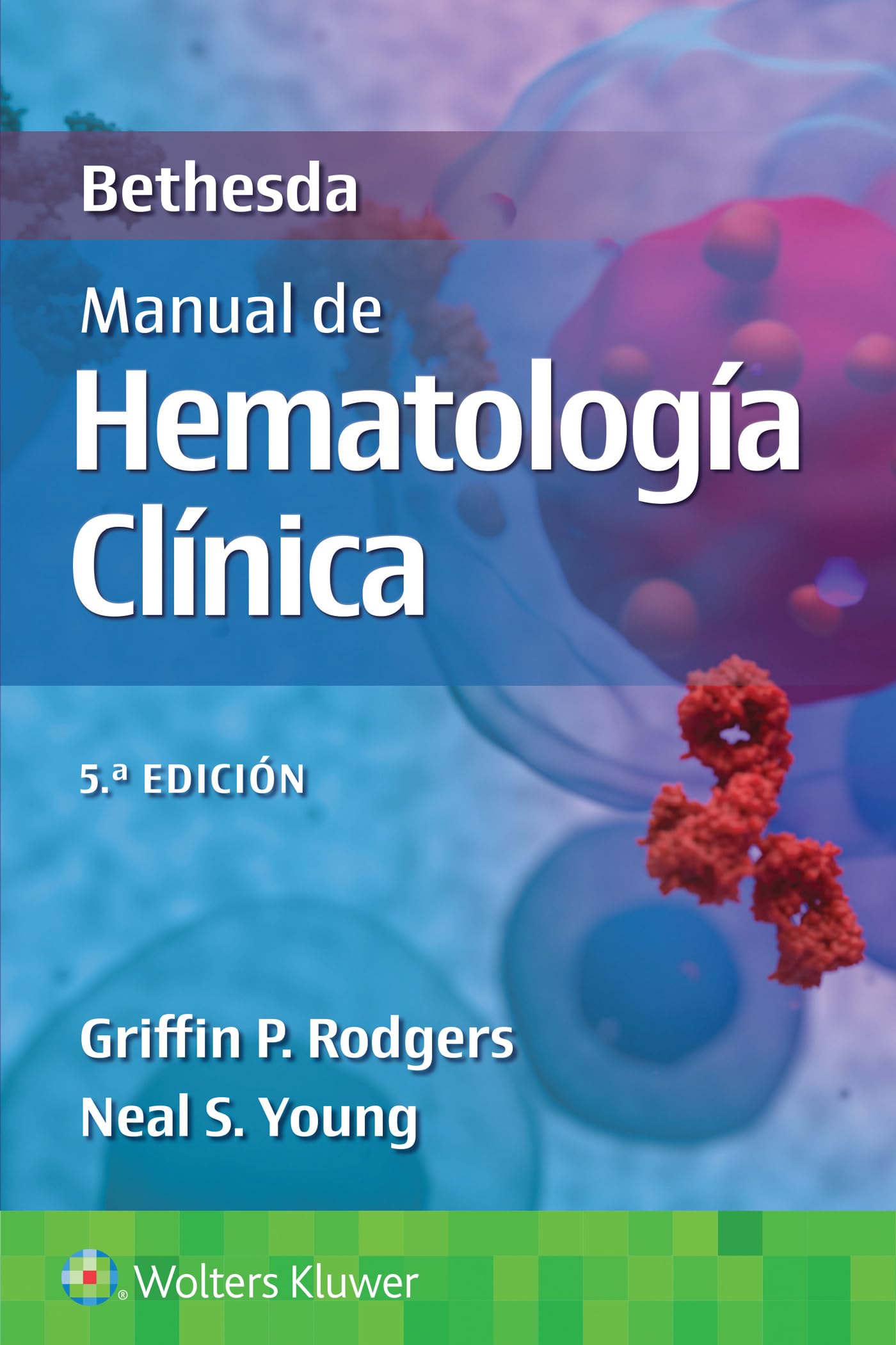Bethesda. Manual de hematologÃa clÃnica (Spanish Edition)-ISBN: 9788410022584