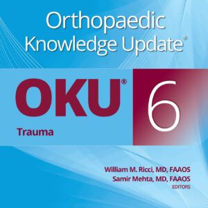 Orthopaedic Knowledge UpdateÂ®: Trauma 6-ISBN: 9781975163686