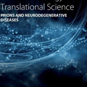 Prions and Neurodegenerative Diseases (Volume 175) (Progress in Molecular Biology and Translational Science