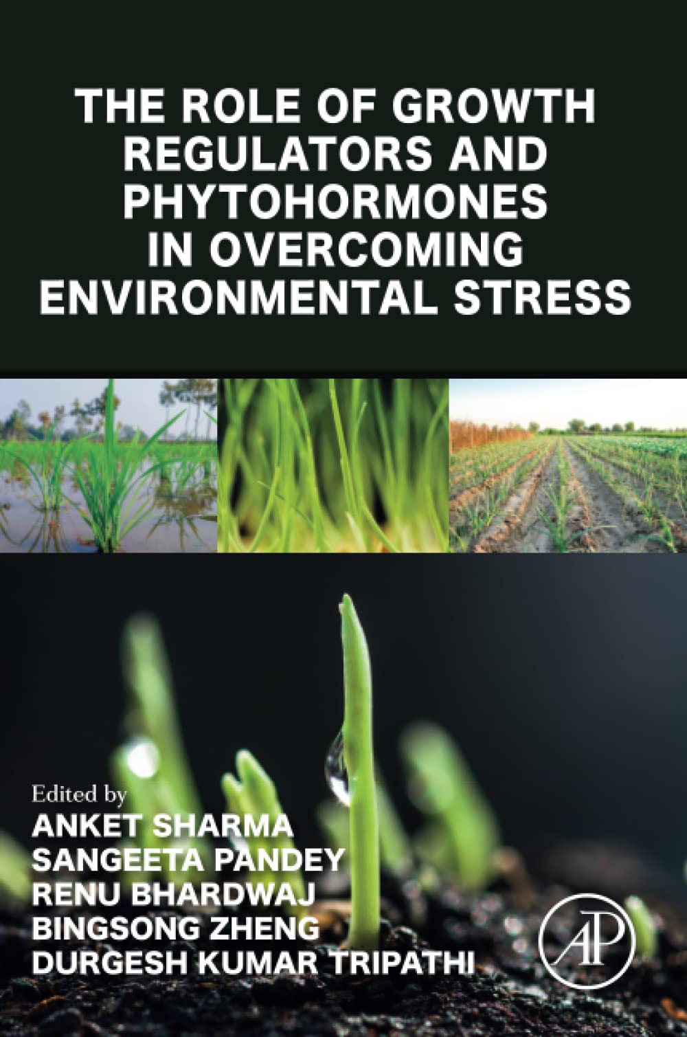 The Role of Growth Regulators and Phytohormones in Overcoming Environmental Stress