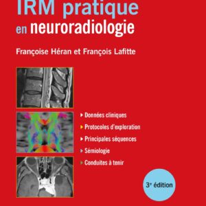 IRM pratique en neuroradiologie (French Edition)