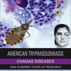 American Trypanosomiasis Chagas Disease: One Hundred Years of Research