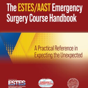 AAST/ESTES Emergency Surgery Course Handbook: A Practical Reference in Expecting the Unexpected-ISBN: 9781975190651