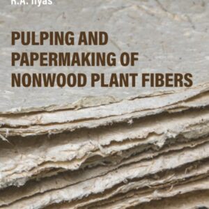 Pulping and Papermaking of Nonwood Plant Fibers
