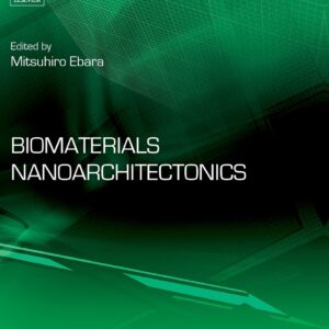 Biomaterials Nanoarchitectonics (Micro and Nano Technologies)