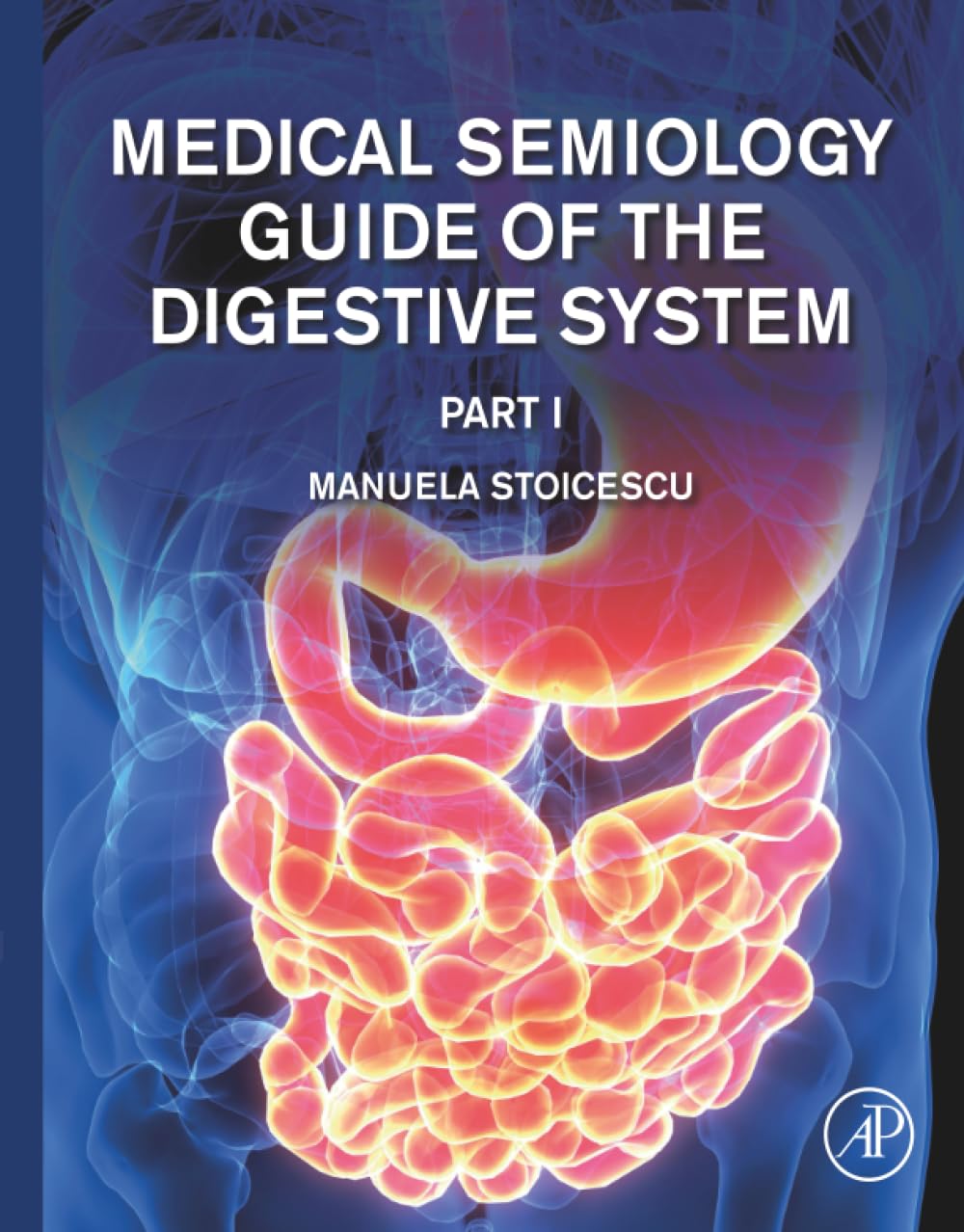 Medical Semiology Guide of the Digestive System Part I