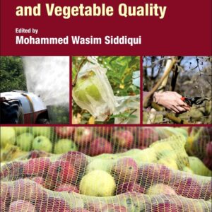 Preharvest Modulation of Postharvest Fruit and Vegetable Quality