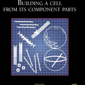 Building a Cell from its Component Parts (Volume 128) (Methods in Cell Biology
