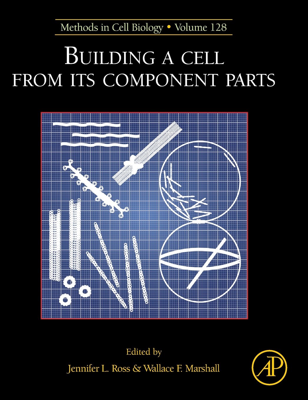 Building a Cell from its Component Parts (Volume 128) (Methods in Cell Biology
