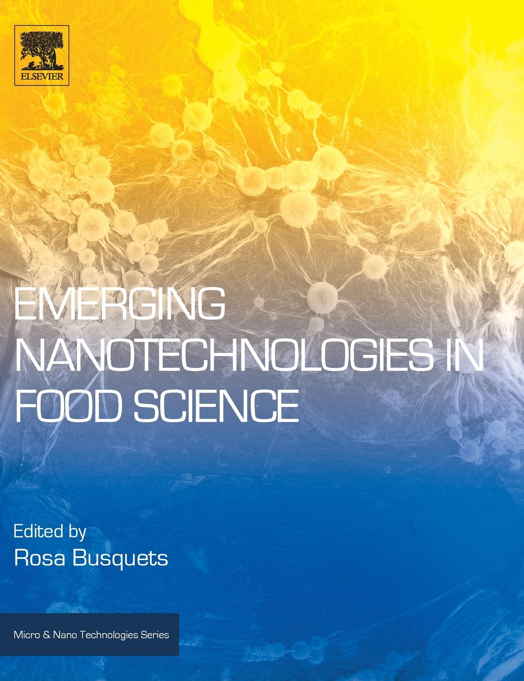 Emerging Nanotechnologies in Food Science (Micro and Nano Technologies)