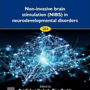 Non-invasive Brain Stimulation (NIBS) in Neurodevelopmental Disorders (Volume 264) (Progress in Brain Research