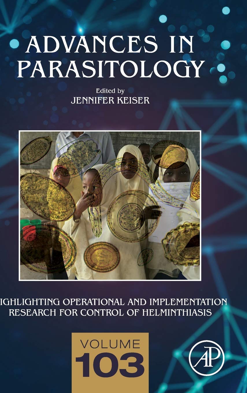 Highlighting Operational and Implementation Research for Control of Helminthiasis (Volume 103) (Advances in Parasitology
