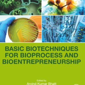 Basic Biotechniques for Bioprocess and Bioentrepreneurship