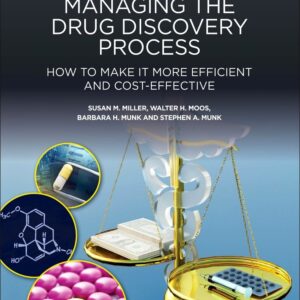 Managing the Drug Discovery Process: How to Make It More Efficient and Cost-Effective