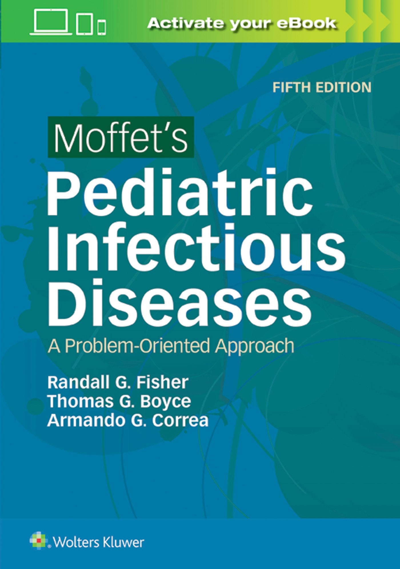 Moffet's Pediatric Infectious Diseases: A Problem-Oriented Approach-ISBN: 9781496305541