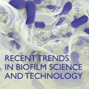 Recent Trends in Biofilm Science and Technology