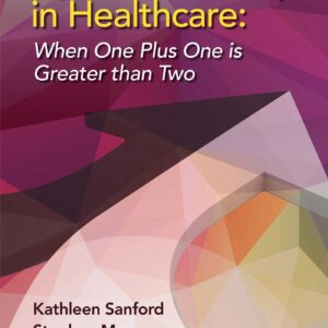 Dyad Leadership in Healthcare: When One Plus One Is Greater Than Two-ISBN: 9781451193343