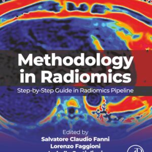 Methodology in Radiomics: Step-by-step Guide in Radiomics Pipeline