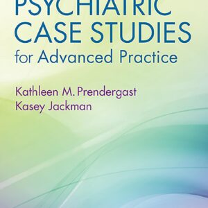 Psychiatric Case Studies for Advanced Practice-ISBN: 1496367820