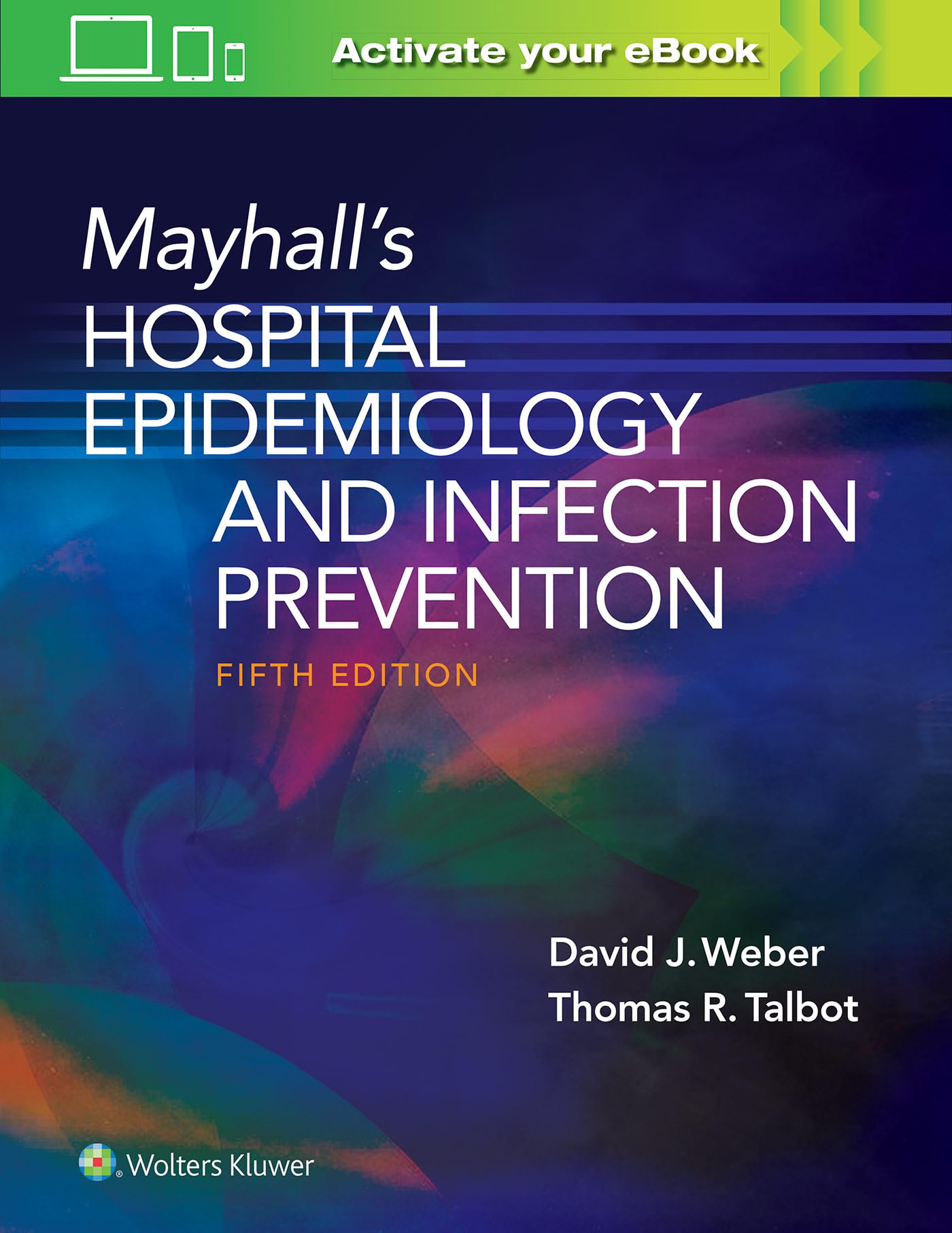 Mayhall’s Hospital Epidemiology and Infection Prevention-ISBN: 9781975124588