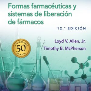 Ansel. Formas farmacÃ©uticas y sistemas de liberaciÃ³n de fÃ¡rmacos (Spanish Edition)-ISBN: 9788419663740