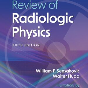 Review of Radiologic Physics: Print + eBook with Multimedia-ISBN: 9781975199043