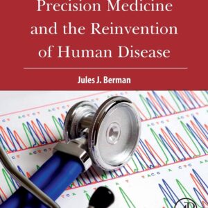 Precision Medicine and the Reinvention of Human Disease