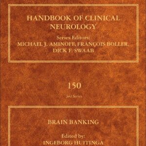 Brain Banking (Volume 150) (Handbook of Clinical Neurology
