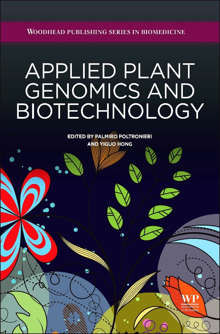 Applied Plant Genomics and Biotechnology (Woodhead Publishing Series in Biomedicine