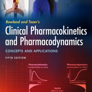 Rowland and Tozer's Clinical Pharmacokinetics and Pharmacodynamics: Concepts and Applications-ISBN: 9781496385048