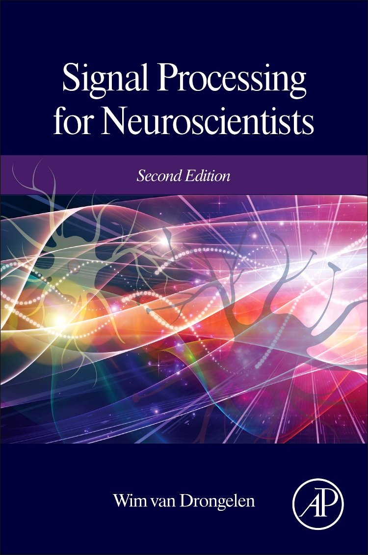 Signal Processing for Neuroscientists: An Introduction to the Analysis of Physiological Signals