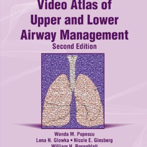 Video Atlas of Upper and Lower Airway Management: Print + eBook with Multimedia-ISBN: 9781975197766