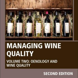 Managing Wine Quality: Volume 2: Oenology and Wine Quality (Woodhead Publishing Series in Food Science