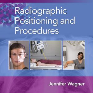 Radiographic Positioning and Procedures (Lippincott Connect)-ISBN: 9781975108274