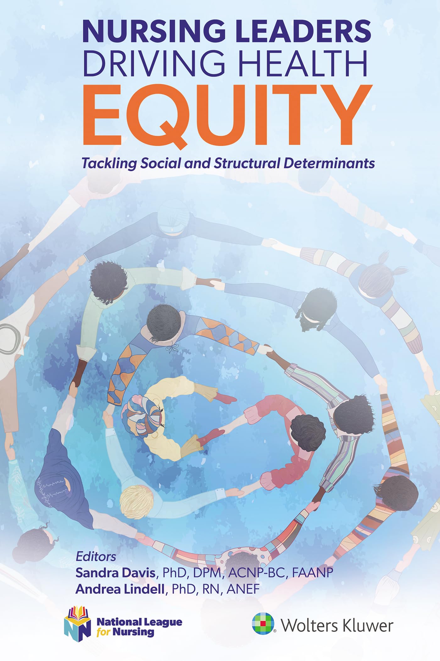 Nursing Leaders Driving Health Equity: Tackling Social and Structural Determinants (NLN)-ISBN: 9781975248307