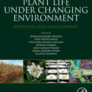 Plant Life under Changing Environment: Responses and Management