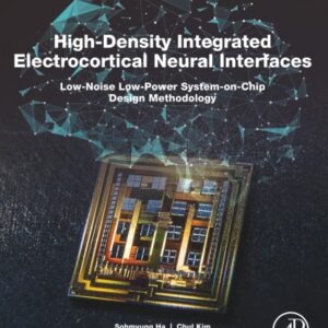High-Density Integrated Electrocortical Neural Interfaces: Low-Noise Low-Power System-on-Chip Design Methodology