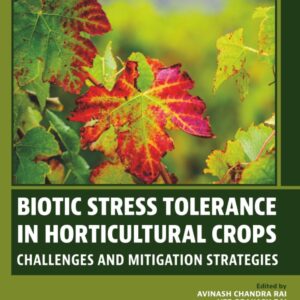 Biotic Stress Tolerance in Horticultural Crops: Challenges and Mitigation Strategies