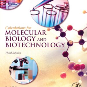 Calculations for Molecular Biology and Biotechnology: A Guide to Mathematics in the Laboratory