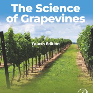 The Science of Grapevines (Advanced Topics in Biomaterials)