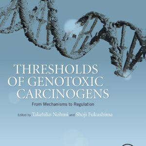 Thresholds of Genotoxic Carcinogens: From Mechanisms to Regulation