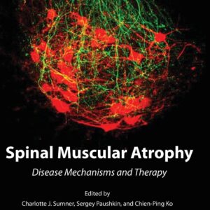 Spinal Muscular Atrophy: Disease Mechanisms and Therapy