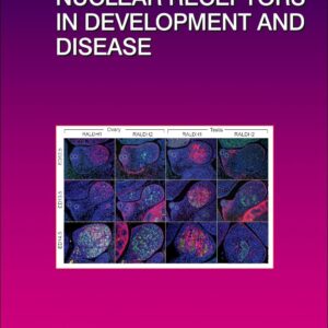 Nuclear Receptors in Development and Disease (Volume 125) (Current Topics in Developmental Biology