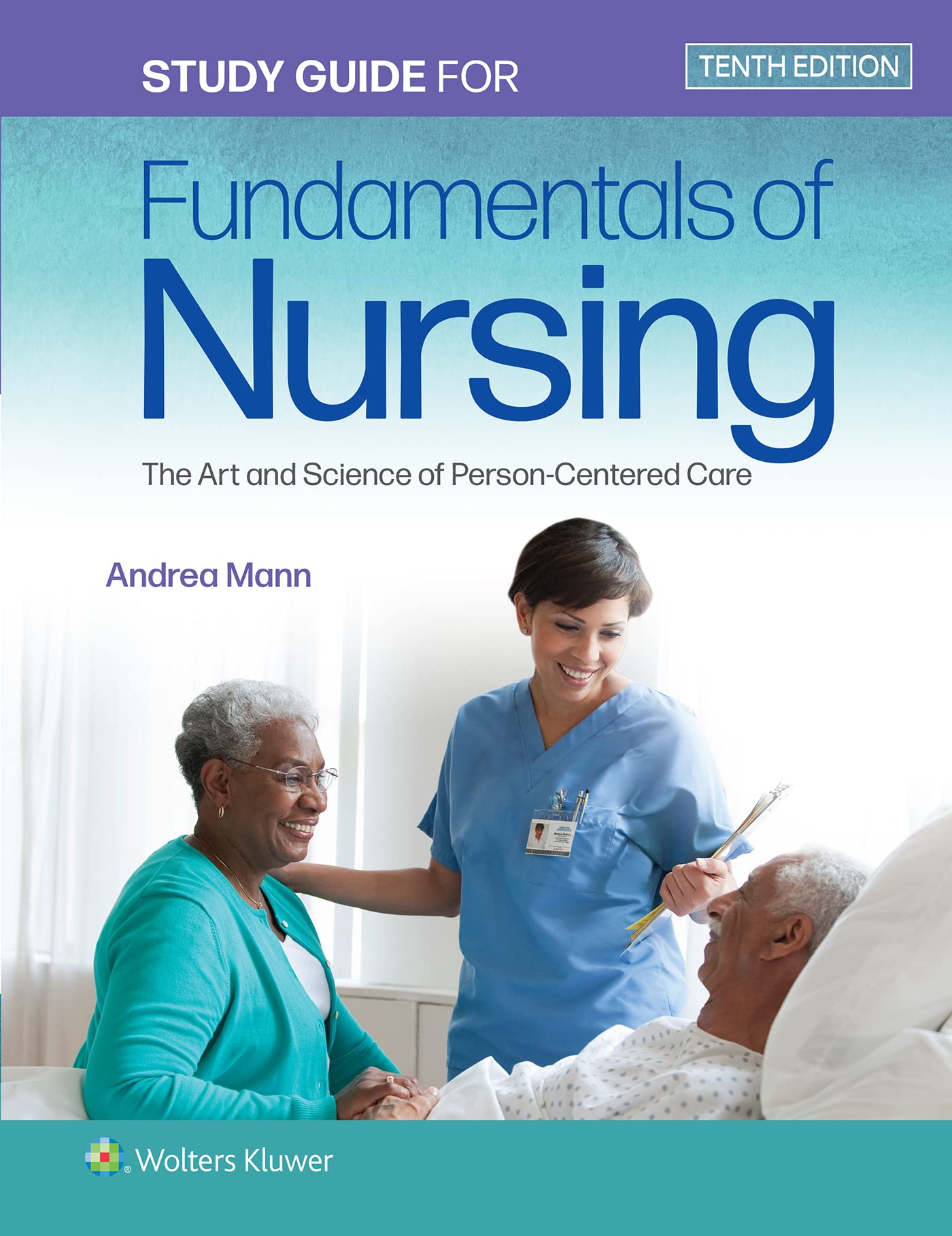 Study Guide for Fundamentals of Nursing: The Art and Science of Person-Centered Care-ISBN: 9781975168209